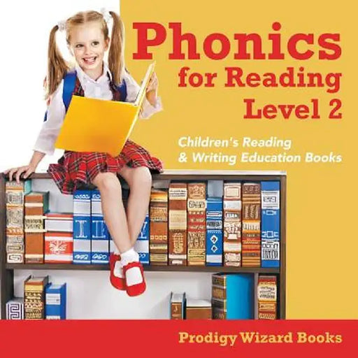 Phonics for Reading Level 2: Children's Reading & Writing Education Books by Prodigy Wizard Books