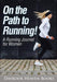 On the Path to Running! A Running Journal for Women by Daybook Heaven Books