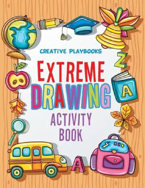 Extreme Drawing: Activity Book by Creative Playbooks