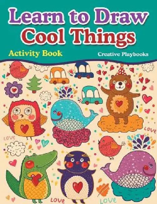 Learn to Draw Cool Things: Activity Book by Creative Playbooks