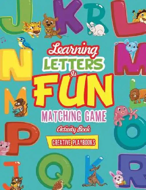Learning Letters is Fun Matching Game Activity Book by Creative Playbooks