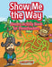 Show Me the Way Mazes Activity Book for Preschoolers by Creative