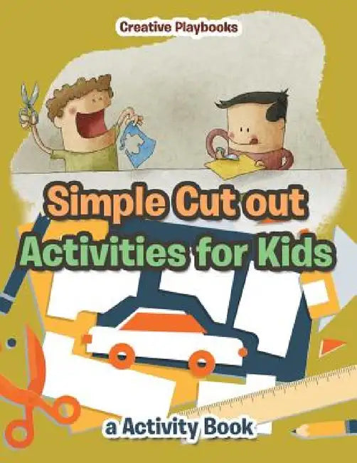 Simple Cut out Activities for Kids, a Activity Book by Creative