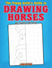 The Young Artist's Guide to Drawing Horses Activity Book by Creative Playbooks