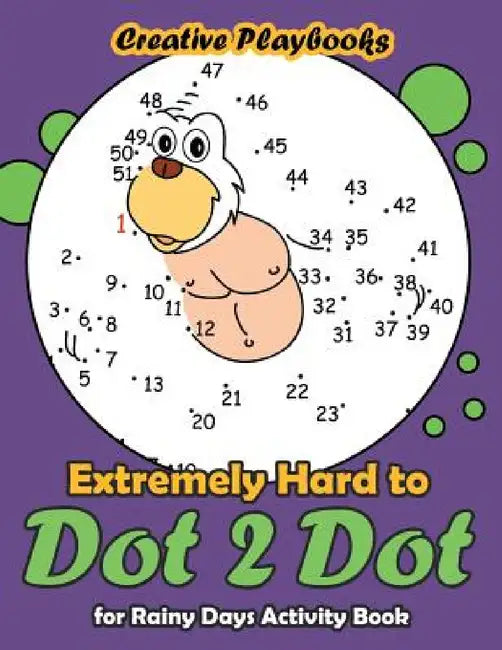 Extremely Hard to Dot 2 Dot for Rainy Days Activity Book by Creative