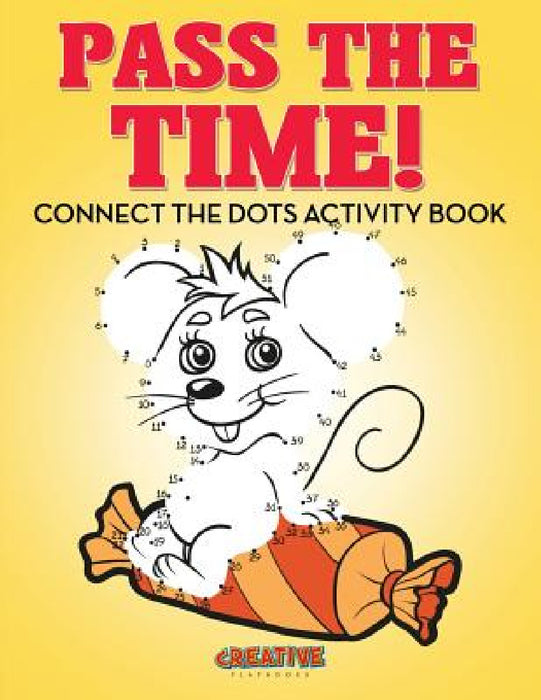 Pass The Time! Connect the Dots Activity Book by Creative