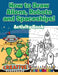 How to Draw Aliens, Robots and Spaceships! Activity Book by Creative Playbooks