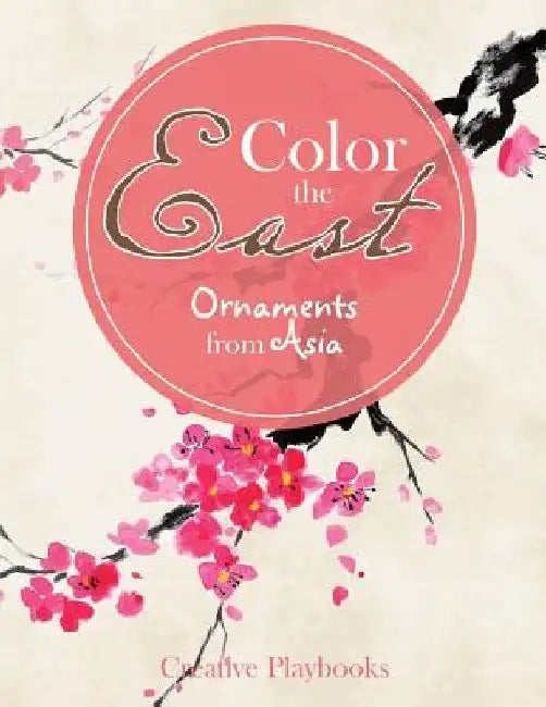 Color the East: Ornaments from Asia by Creative Playbooks