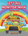 Let's All Monster Mash Coloring Book by Creative Playbooks