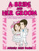 A Bride And Her Groom - A Wedding Coloring Book by Activity Attic