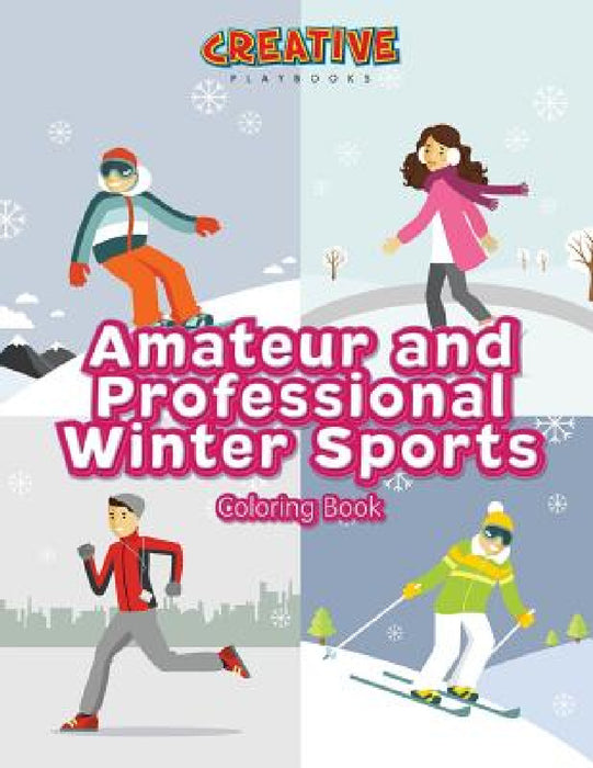 Amateur and Professional Winter Sports Coloring Book by Creative Playbooks