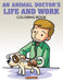 An Animal Doctor's Life and Work Coloring Book by Creative Playbooks
