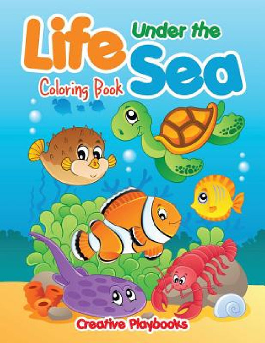 Life Under the Sea Coloring Book by Creative Playbooks
