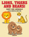 Lions, Tigers and Bears! Zany Zoo Animals Coloring Book by Creative Playbooks