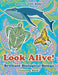 Look Alive! Brilliant Biological Beings Coloring Book by Activity Attic Books