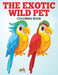 The Exotic Wild Pet Coloring Book by Activity Attic