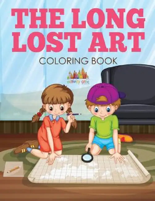 The Long Lost Art Coloring Book by Activity Attic