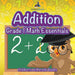 Addition Grade 1 Math Essentials Children's Arithmetic Books by Prodigy Wizard Books