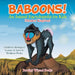 Baboons! An Animal Encyclopedia for Kids (Monkey Kingdom) - Children's Biological Science of Apes & Monkeys Books by Prodigy Wizard