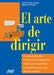El arte de dirigir by Curina Cucchi, Maurizio Grassi