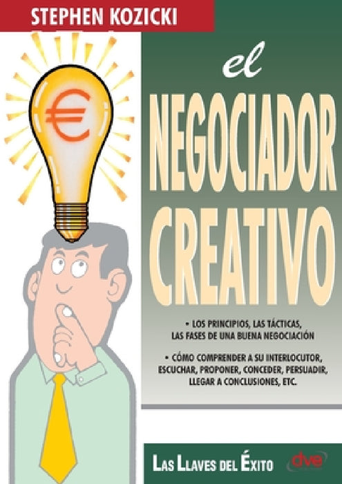 El negociador creativo by Stephen Kozicki