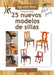 Haga usted mismo 25 nuevos modelos de sillas by Vilargunter Muñoz