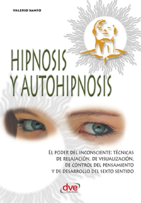 Hipnosis y autohipnosis by Valerio Sanfo