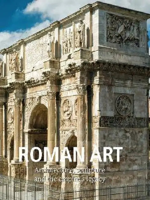 Roman Art: Architecture, sculpture, and the empire's legacy by Eugenie Strong