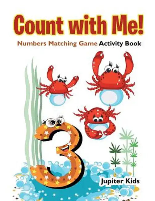 Count with Me! Numbers Matching Game Activity Book by Jupiter Kids