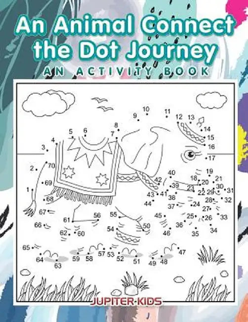 An Animal Connect the Dot Journey: An Activity Book by Jupiter Kids
