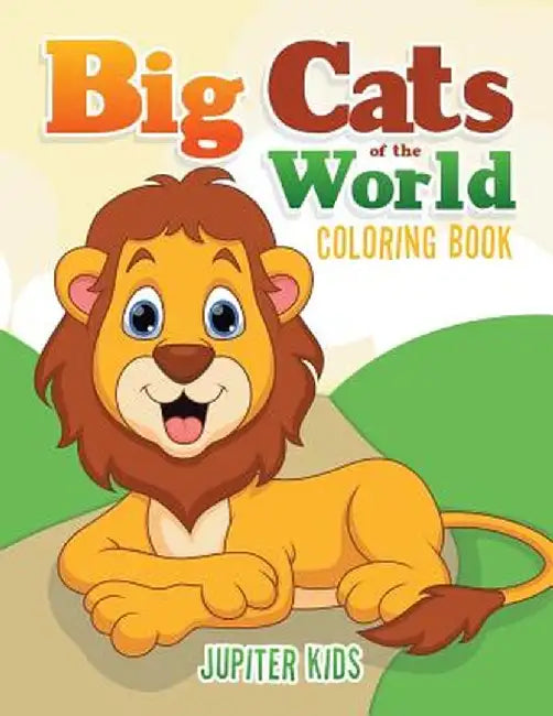 Big Cats of the World Coloring Book by Jupiter Kids