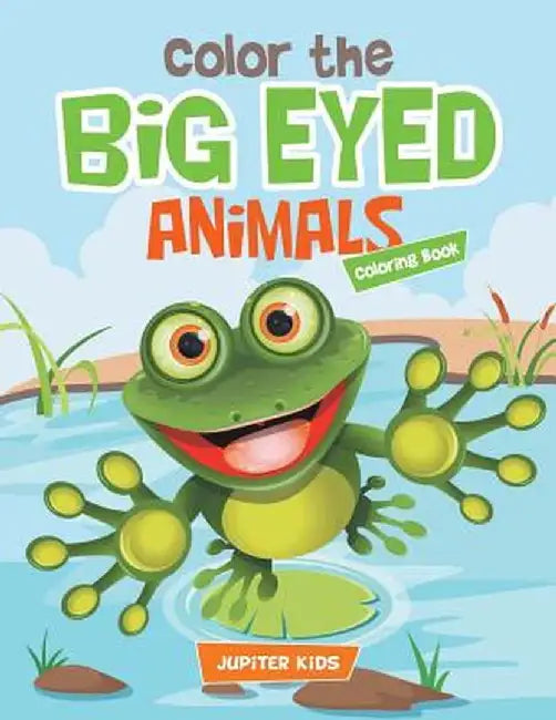 Color the Big Eyed Animals Coloring Book by Jupiter Kids