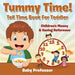 Tummy Time! - Tell Time Book for Toddler: Children's Money & Saving Reference by Baby Professor