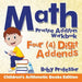 Math Practice Addition Workbook - Four (4) Digit Addends - Children's Arithmetic Books Edition by Baby Professor