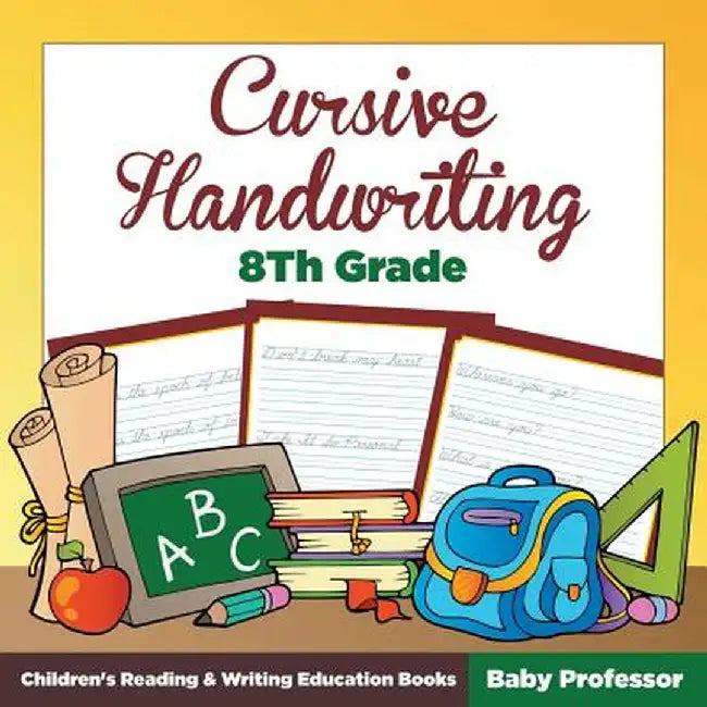 Cursive Handwriting 8th Grade: Children's Reading & Writing Education Books by Baby Professor