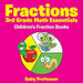 Fractions 3rd Grade Math Essentials: Children's Fraction Books by Baby Professor