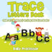 Trace Letters Book: Children's Reading & Writing Education Books by Baby Professor