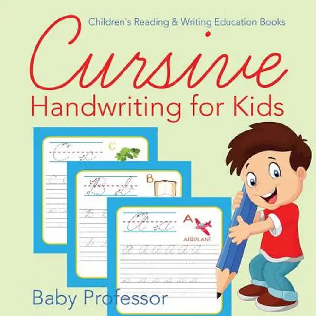 Cursive Handwriting for Kids: Children's Reading & Writing Education Books by Baby Professor