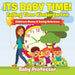 Its Baby Time! - Telling Time Kindergarten: Children's Money & Saving Reference by Baby Professor