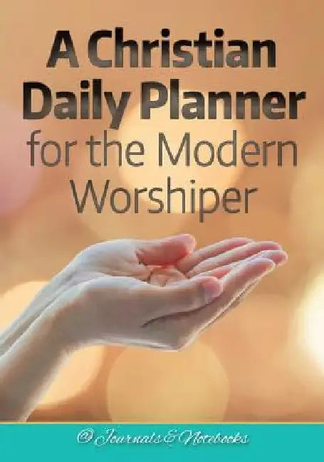 A Christian Daily Planner for the Modern Worshiper by @. Journals and Notebooks