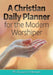 A Christian Daily Planner for the Modern Worshiper by @. Journals and Notebooks