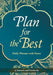 Plan for the Best - Daily Planner with Notes by @. Journals and Notebooks