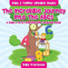 The Incredible Journey Into the ABCs. a Baby's First Learning and Language Book. - Baby & Toddler Alphabet Books by Baby Professor