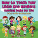 How to Teach Your Little One Numbers. Counting Books for Kids - Baby & Toddler Counting Books by Baby Professor