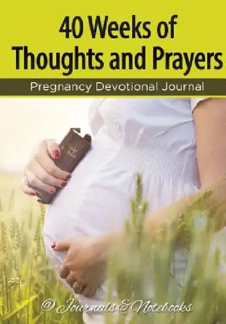 40 Weeks of Thoughts and Prayers - Pregnancy Devotional Journal by @journals Notebooks
