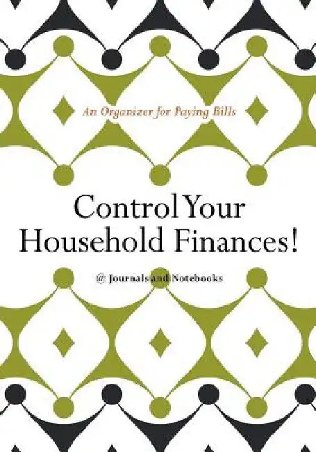 Control Your Household Finances! An Organizer for Paying Bills by @journals Notebooks