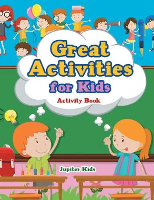 Great Activities for Kids Activity Book by Jupiter Kids