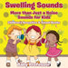 Swelling Sounds: More Than Just a Noise - Sounds for Kids - Children's Acoustics & Sound Books by Baby Professor