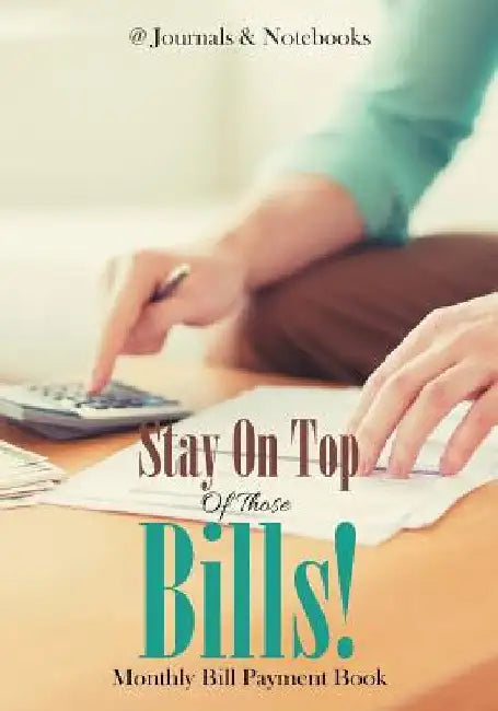 Stay On Top Of Those Bills! Monthly Bill Payment Book by @journals Notebooks