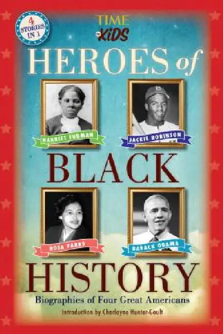 Heroes of Black History: Biographies of Four Great Americans (America Handbooks, a Time for Kids Series) by The Editors of Time for Kids